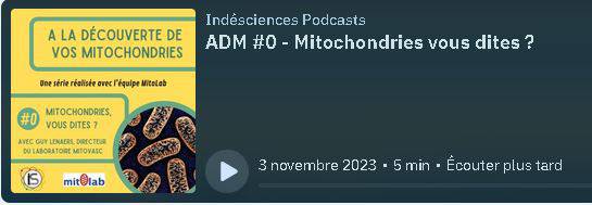 Image à cliquer pour écouter le podacst de Guy Lenaers sur le tour d'horizon des recherche mitochondriales